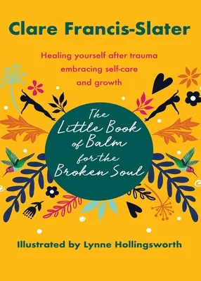 Mica carte de balsam pentru sufletul frânt - The Little Book of Balm for the Broken Soul
