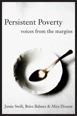 Sărăcia persistentă - Voci de la margine - Persistent Poverty - Voices from the Margins