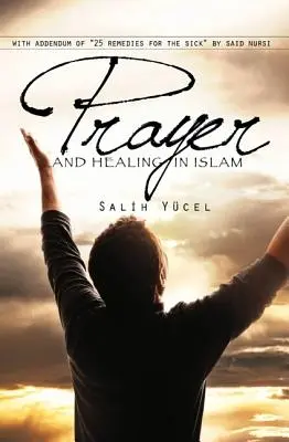 Rugăciune și vindecare în islam - Prayer and Healing in Islam