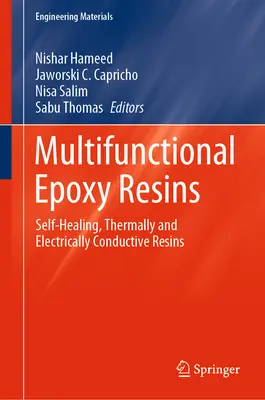 Rășini epoxidice multifuncționale: Rășini autovindecabile, conductoare termice și electrice - Multifunctional Epoxy Resins: Self-Healing, Thermally and Electrically Conductive Resins