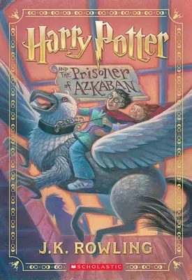 Harry Potter și prizonierul din Azkaban (Harry Potter, Cartea 3) - Harry Potter and the Prisoner of Azkaban (Harry Potter, Book 3)