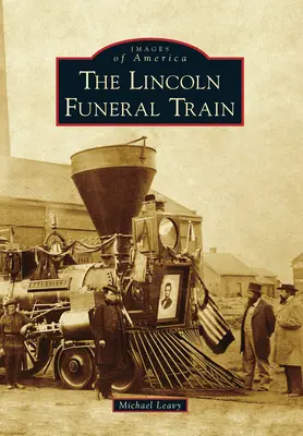 Trenul funerar Lincoln - The Lincoln Funeral Train