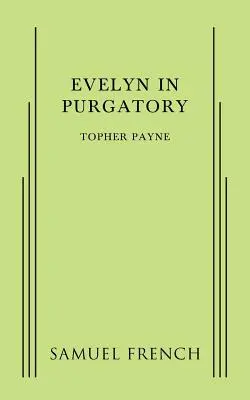 Evelyn în Purgatoriu - Evelyn in Purgatory