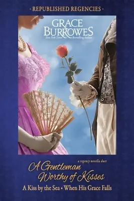 Un gentleman demn de sărutări (A Gentleman Worthy of Kisses) - A Gentleman Worthy of Kisses