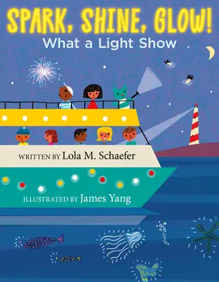 Spark, Shine, Glow!: Ce spectacol de lumini - Spark, Shine, Glow!: What a Light Show