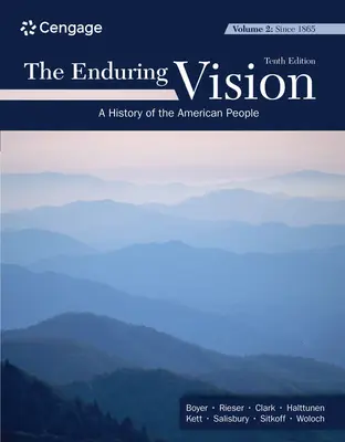 Viziunea durabilă, volumul II: Din 1865 - The Enduring Vision, Volume II: Since 1865
