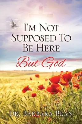 Nu ar trebui să fiu aici: Dar Dumnezeu - I'm Not Supposed To Be Here: But God