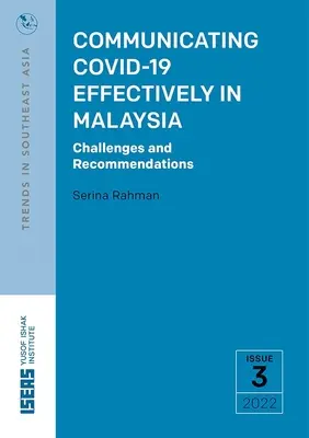 Comunicarea eficientă a Covid-19 în Malaezia: Provocări și recomandări - Communicating Covid-19 Effectively in Malaysia: Challenges and Recommendations