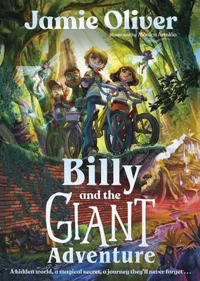 Billy and the Giant Adventure - Prima carte pentru copii de la Jamie Oliver - Billy and the Giant Adventure - The first children's book from Jamie Oliver