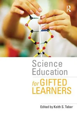 Educația științifică pentru elevii supradotați - Science Education for Gifted Learners