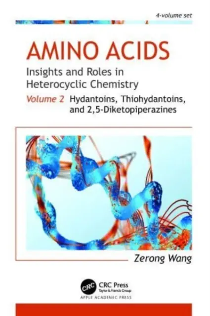 Aminoacizi: Perspective și roluri în chimia heterociclică: Volumul 2: Hidantoine, tiohidantoine și 2,5-Diketopiperazine - Amino Acids: Insights and Roles in Heterocyclic Chemistry: Volume 2: Hydantoins, Thiohydantoins, and 2,5-Diketopiperazines