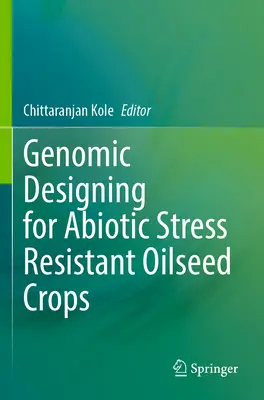 Proiectarea genomică a culturilor de semințe oleaginoase rezistente la stresul abiotic - Genomic Designing for Abiotic Stress Resistant Oilseed Crops