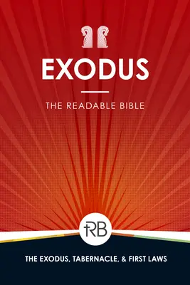 Biblia lizibilă: Exodul: Exodul - The Readable Bible: Exodus: Exodus