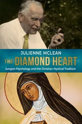 Inima de diamant: Psihologia jungiană și tradiția mistică creștină - The Diamond Heart: Jungian Psychology and the Christian Mystical Tradition