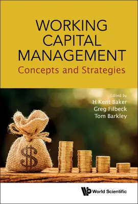 Working Capital Management: Concepte și strategii - Working Capital Management: Concepts and Strategies