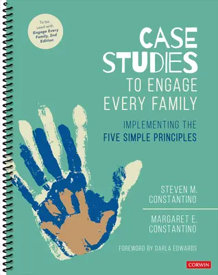 Studii de caz pentru angajarea fiecărei familii: Implementarea celor cinci principii simple - Case Studies to Engage Every Family: Implementing the Five Simple Principles