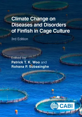Schimbările climatice asupra bolilor și tulburărilor peștilor din cuști - Climate Change on Diseases and Disorders of Finfish in Cage Culture
