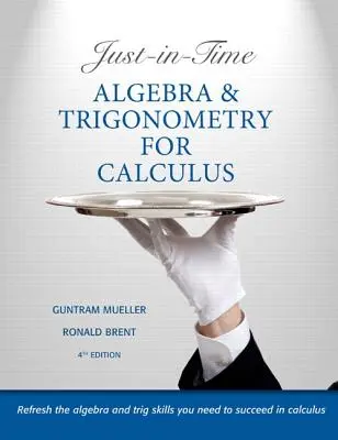Algebră și trigonometrie Just-In-Time pentru calcul - Just-In-Time Algebra and Trigonometry for Calculus