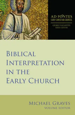 Interpretarea biblică în Biserica primară - Biblical Interpretation in the Early Church