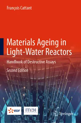 Îmbătrânirea materialelor în reactoarele cu apă ușoară: Manual de încercări distructive - Materials Ageing in Light-Water Reactors: Handbook of Destructive Assays