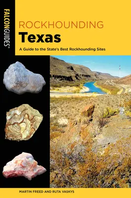 Rockhounding Texas: Un ghid al celor mai bune situri de Rockhounding din stat - Rockhounding Texas: A Guide to the State's Best Rockhounding Sites