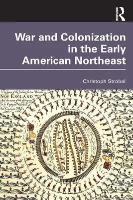 Război și colonizare în nord-estul Americii timpurii - War and Colonization in the Early American Northeast