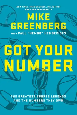 Got Your Number: Cele mai mari legende ale sportului și numerele pe care le dețin - Got Your Number: The Greatest Sports Legends and the Numbers They Own