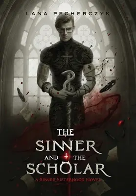 Păcătosul și cărturarul (The Sinner and the Scholar) - The Sinner and the Scholar