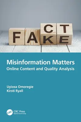 Dezinformarea contează: Analiza conținutului și a calității online - Misinformation Matters: Online Content and Quality Analysis