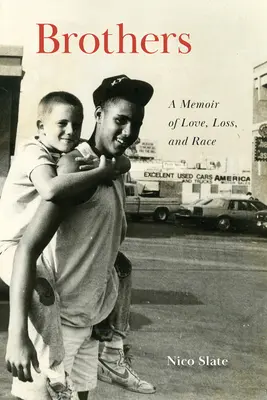 Frați: A Memoir of Love, Loss, and Race (Memorii despre dragoste, pierdere și rasă) - Brothers: A Memoir of Love, Loss, and Race