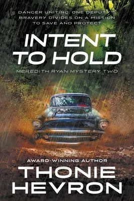 Intention to Hold: A Women's Mystery Thriller - Intent to Hold: A Women's Mystery Thriller