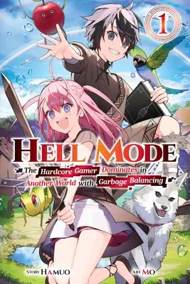 Hell Mode, Vol. 1: Gamerul hardcore domină în altă lume cu echilibrarea gunoiului - Hell Mode, Vol. 1: The Hardcore Gamer Dominates in Another World with Garbage Balancing