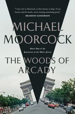 The Woods of Arcady: Book Two of the Sanctuary of the White Friars