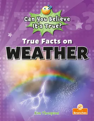 Fapte adevărate despre vreme - True Facts on Weather