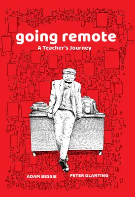 Going Remote: Călătoria unui profesor - Going Remote: A Teacher's Journey