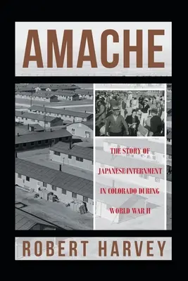 Amache: Povestea internării japonezilor în Colorado în timpul celui de-al Doilea Război Mondial - Amache: The Story of Japanese Internment in Colorado During World War II