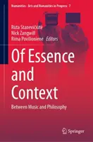 De esență și context: Între muzică și filosofie - Of Essence and Context: Between Music and Philosophy