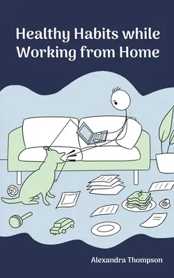 Obiceiuri sănătoase în timp ce lucrați de acasă - Healthy Habits While Working from Home