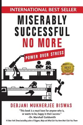 Succesul mizerabil nu mai există: Puterea asupra stresului - Miserably Successful No More: Power Over Stress