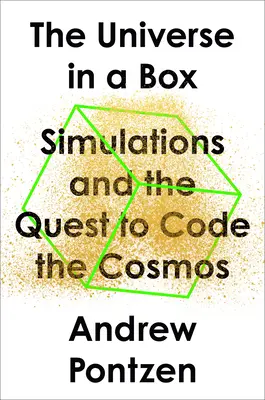 Universul într-o cutie: Simulările și încercarea de a codifica cosmosul - The Universe in a Box: Simulations and the Quest to Code the Cosmos