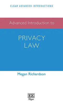 Introducere avansată în dreptul la viață privată - Advanced Introduction to Privacy Law