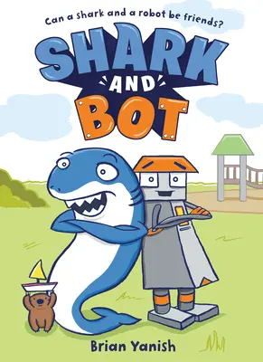 Shark and Bot: (Un roman grafic) - Shark and Bot: (A Graphic Novel)