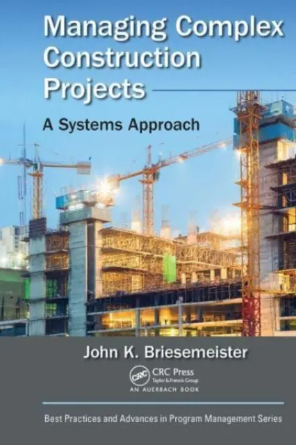 Gestionarea proiectelor complexe de construcții: O abordare sistemică - Managing Complex Construction Projects: A Systems Approach