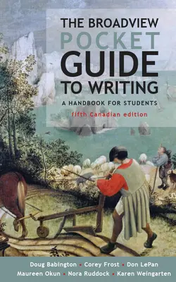 Ghidul de buzunar Broadview pentru scris - ediția a cincea canadiană - The Broadview Pocket Guide to Writing - Fifth Canadian Edition