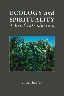Ecologie și spiritualitate: O scurtă introducere - Ecology and Spirituality: A Brief Introduction