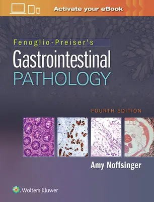 Patologia gastrointestinală a lui Fenoglio-Preiser - Fenoglio-Preiser's Gastrointestinal Pathology