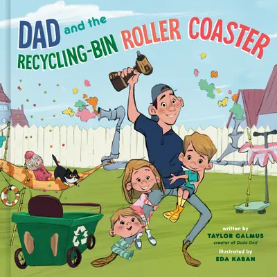 Tata și Roller Coaster-ul coșului de reciclare - Dad and the Recycling-Bin Roller Coaster