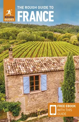 The Rough Guide to France (Ghid de călătorie cu Free Ebook) - The Rough Guide to France (Travel Guide with Free Ebook)