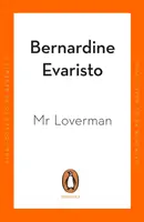 Mr Loverman - De la autorul cărții Girl, Woman, Other, câștigătoare a premiului Booker - Mr Loverman - From the Booker prize-winning author of Girl, Woman, Other