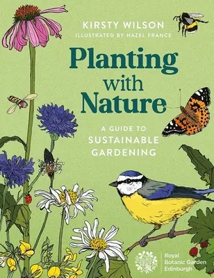 Plantând cu natura: Un ghid pentru grădinăritul durabil - Planting with Nature: A Guide to Sustainable Gardening